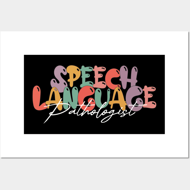 Speech Pathologist - Speech Language Pathologist Wall Art by FFAFFF